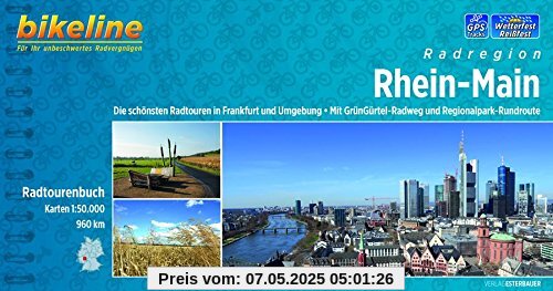 Radregion Rhein-Main. Die schönsten Radtouren in Frankfurt und Umgebung. Mit GrünGürtel-Radweg und Regionalpark-Rundroute, 960 km, 1 : 50.000, GPS-Tracks Download, wetterfest/reißfest Radregion Rhein-Main. Die schönsten Radtouren in Frankfurt und Umgebung. Mit GrünGürtel-Radweg und Regionalpark-Rundroute, 960 km, 1 : 50.000, GPS-Tracks Download, wetterfest/reißfest