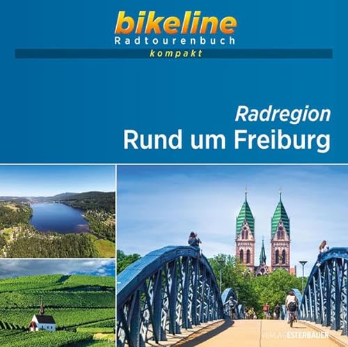 Radregion Rund um Freiburg: 1:60.000, 19 Touren, 629 km, GPS-Tracks Download, Live-Update (bikeline Radtourenbuch kompakt)