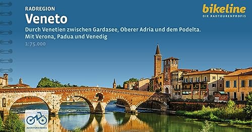 Radregion Veneto: Durch Venetien zwischen Gardasee, Oberer Adria und dem Podelta. Mit Verona, Padua und Venedig. Mit Verona, Padua und Venedig, 1.160 ... LiveUpdate (Bikeline Radtourenbücher) von Esterbauer GmbH