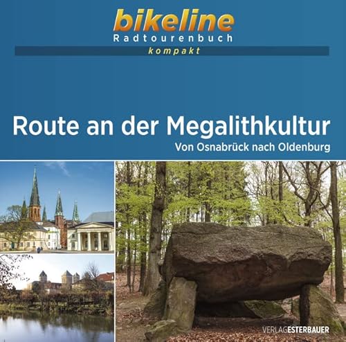 Radroute der Megalithkultur: Von Osnabrück nach Oldenburg. 1:50.000, 400 km, GPS-Tracks Download, Live-Update (bikeline Radtourenbuch kompakt) von Esterbauer GmbH