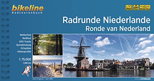 Radrunde Niederlande • Ronde van Nederland: 1.386 km, 1:75.000, wetterfest/reißfest, GPS-Tracks Download, LiveUpdate (Bikeline Radtourenbücher) von Esterbauer GmbH