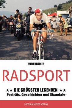 Radsport: Die größten Legenden von Meyer & Meyer Sport