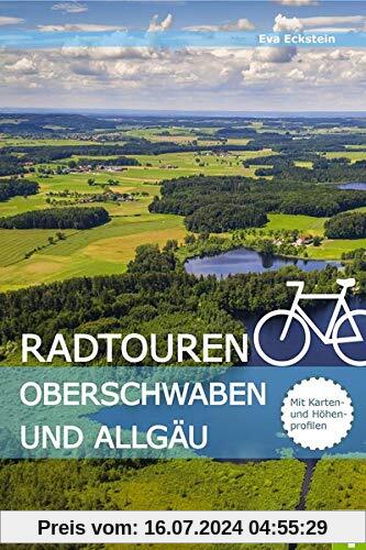 Radtouren Oberschwaben und Allgäu. Erlebnisreiche Radtouren in Oberschwaben und im württembergischen Allgäu