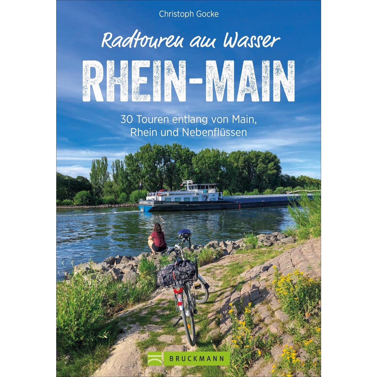 Radtouren am Wasser Rhein-Main Radtouren am Wasser Rhein-Main von Bruckmann Verlag GmbH