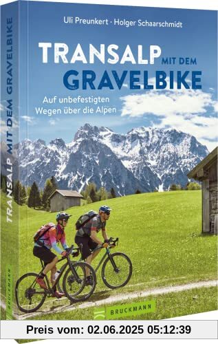 Radtourenführer Alpen – Transalp mit dem Gravelbike: Auf unbefestigten Wegen über die Alpen. Inkl. GPS-Tracks und detaillierten Streckenkarten Radtourenführer Alpen – Transalp mit dem Gravelbike: Auf unbefestigten Wegen über die Alpen. Inkl. GPS-Tracks und detaillierten Streckenkarten