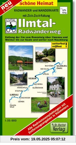 Radwander- und Wanderkarte Ilmtal-Radwanderweg: Entlang der Ilm vom Rennsteig über Ilmenau und Weimar bis zur Saale und weiter nach Naumburg. 1:35000 (mit Zick-Zack-Faltung)