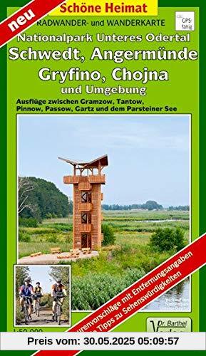 Radwander- und Wanderkarte Nationalpark Unteres Odertal, Schwedt, Angermünde, Gryfino, Chojna und Umgebung: Ausflüge zwischen Gramzow, Tantow, Pinnow, ... See. Maßstab 1:50000 (Schöne Heimat)