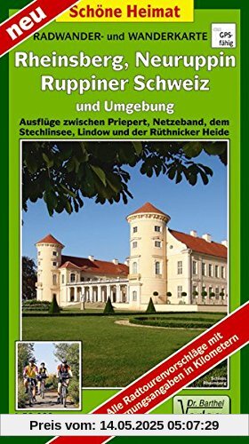 Radwander- und Wanderkarte Rheinsberg, Neuruppin, Ruppiner Schweiz und Umgebung: Ausflüge zwischen Priepert, Netzeband, dem Stechlinsee, Lindow und der Rüthnicker Heide. 1:50000 (Schöne Heimat)