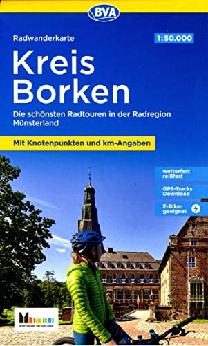 Radwanderkarte BVA Kreis Borken mit Knotenpunkten und km-Angaben, 1:50.000, reiß- und wetterfest, GPS-Tracks Download, E-Bike-geeignet: Die schönsten ... Münsterland (Radwanderkarte 1:50.000) von BVA BikeMedia