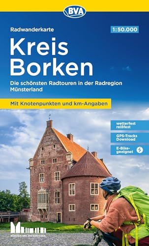 Radwanderkarte BVA Kreis Borken mit Knotenpunkten und km-Angaben, 1:50.000, reiß- und wetterfest, GPS-Tracks Download, E-Bike-geeignet: Die schönsten ... Münsterland (Radwanderkarte 1:50.000)