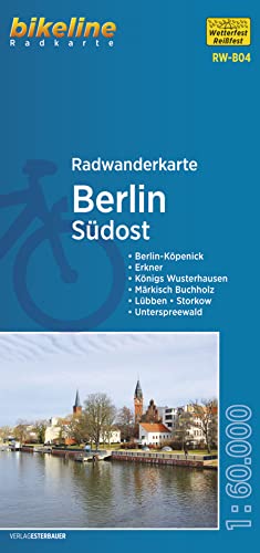 Radwanderkarte Berlin Südost RW-B04: Berlin-Köpenick – Erkner – Königs Wusterhausen – Märkisch Buchholz – Lübben – Storkow – Unterspreewald, 1:60.000, ... mit UTM-Netz (bikeline Radwanderkarte) von Esterbauer GmbH