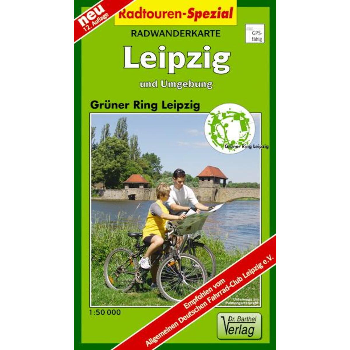 Radwanderkarte Leipzig und Umgebung Radwanderkarte Leipzig und Umgebung von Barthel Dr.
