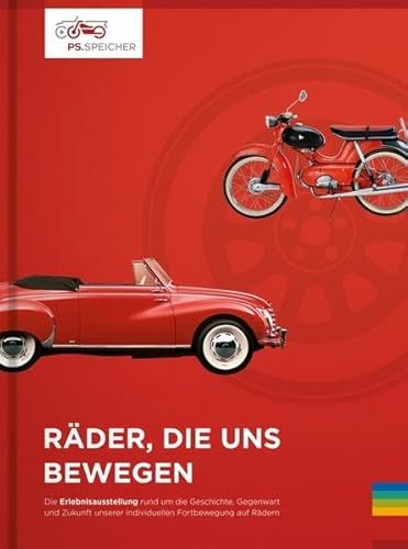 Räder, die uns bewegen: Ausstellungskatalog