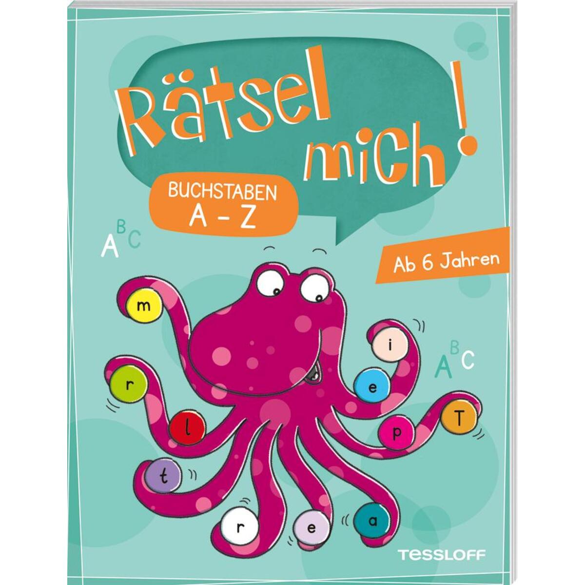 Rätsel mich! Buchstaben A bis Z von Tessloff Verlag