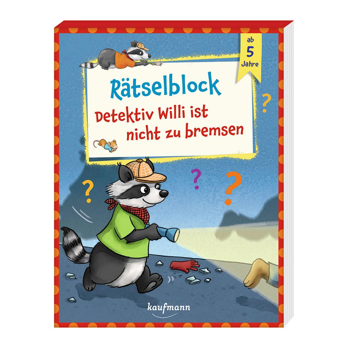 Rätselblock »Detektiv Willi ist nicht zu bremsen« Rätselblock »Detektiv Willi ist nicht zu bremsen« von Kaufmann Ernst Vlg GmbH