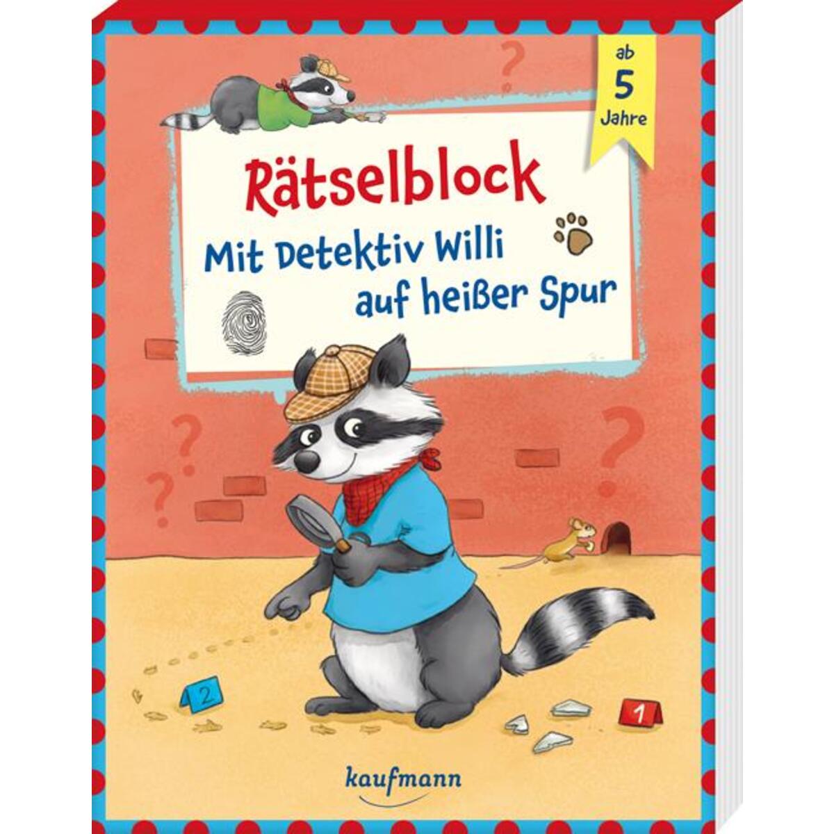 Rätselblock - Mit Detektiv Willi auf heißer Spur von Kaufmann Ernst Vlg GmbH