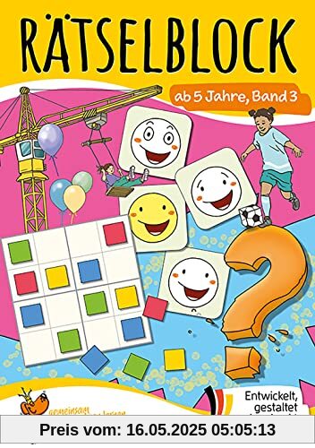 Rätselblock ab 5 Jahre - Band 3: Bunter Rätselspaß für die Vorschule - Labyrinth, Suchbilder, knobeln und logisches Denken fördern (Rätselbücher, Band 648)