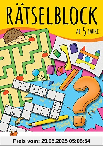 Rätselblock ab 5 Jahre: Kunterbunter Rätselspaß: Labyrinthe, Fehler finden, Suchbilder, Sudokus u.v.m. (Rätseln, knobeln, logisches Denken, Band 630)