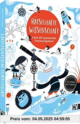 Rätselhafte Wissenschaft – Logikspiele für Kinder – Löse 25 spannende Denkaufgaben Rätselhafte Wissenschaft – Logikspiele für Kinder – Löse 25 spannende Denkaufgaben