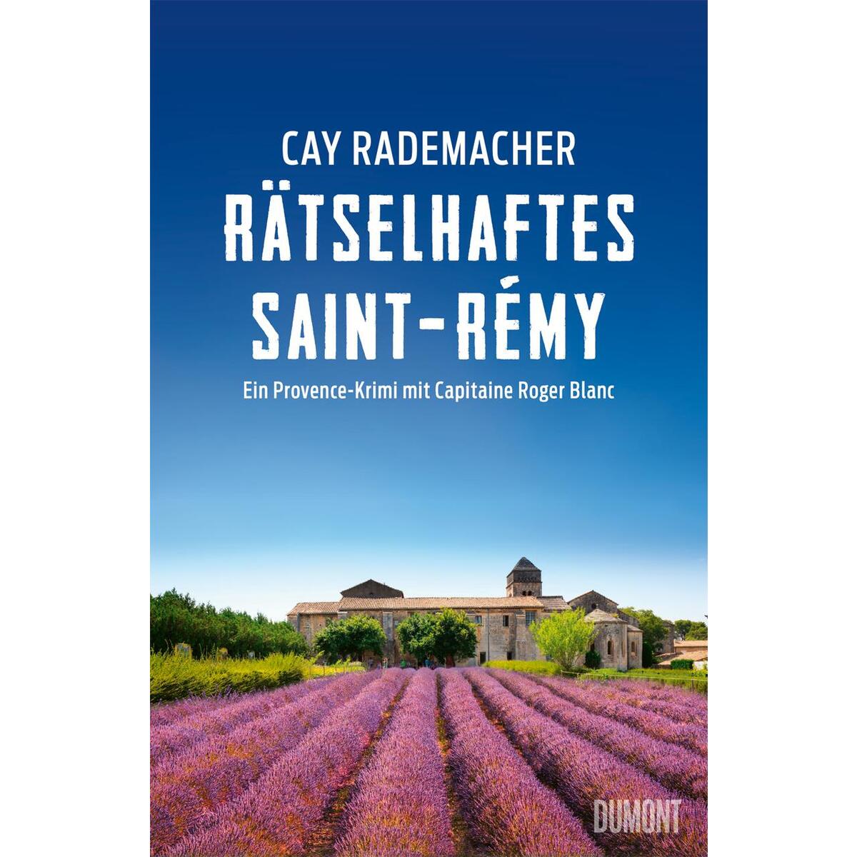 Rätselhaftes Saint-Rémy Rätselhaftes Saint-Rémy von DuMont Buchverlag GmbH