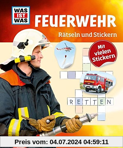 Rätseln und Stickern: Feuerwehr (WAS IST WAS - Rätselhefte)