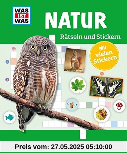 Rätseln und Stickern: Natur (WAS IST WAS - Rätselhefte)