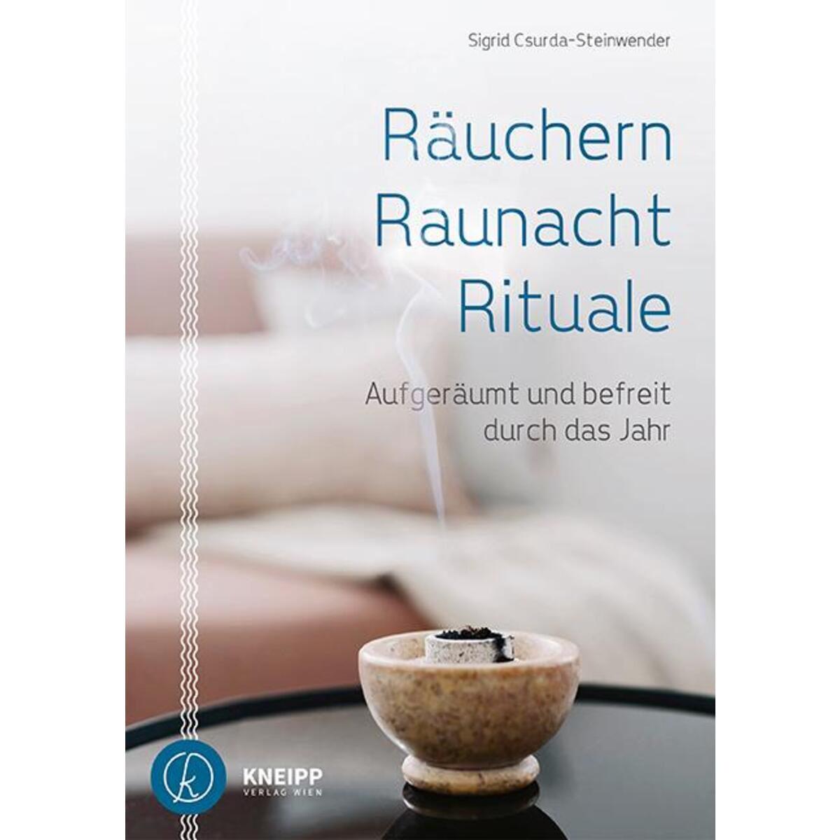 Räuchern, Raunacht, Rituale von Kneipp Verlag