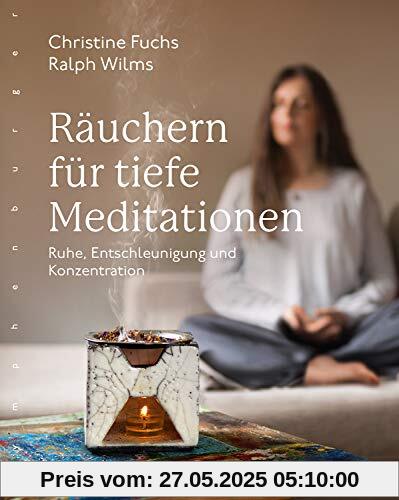 Räuchern für tiefe Meditationen: Ruhe, Entschleunigung und Konzentration Räuchern für tiefe Meditationen: Ruhe, Entschleunigung und Konzentration
