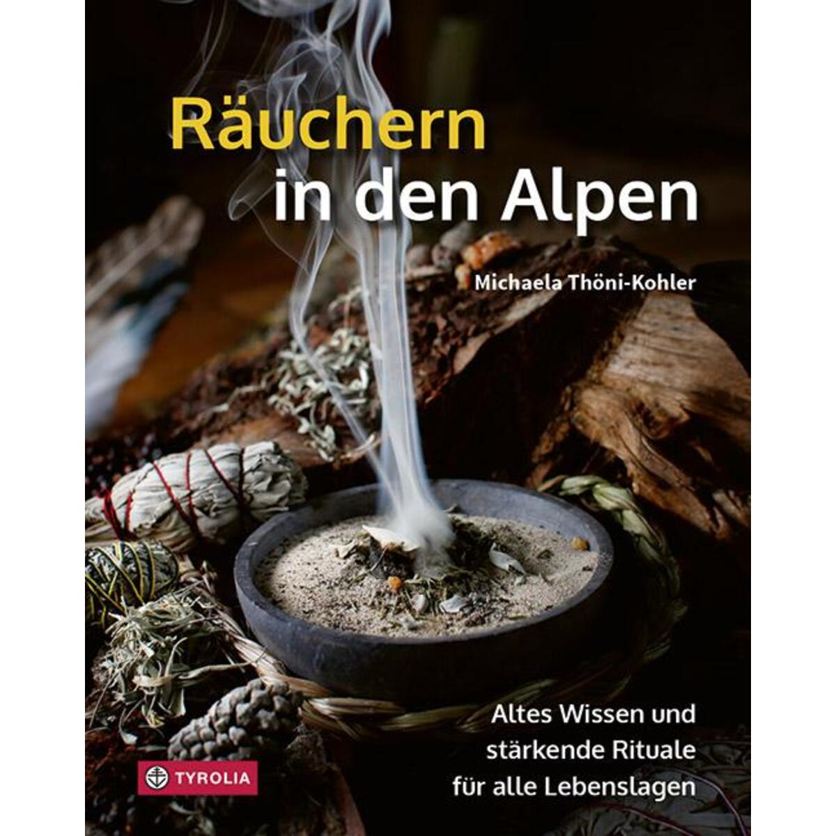 Räuchern in den Alpen von Tyrolia Verlagsanstalt Gm