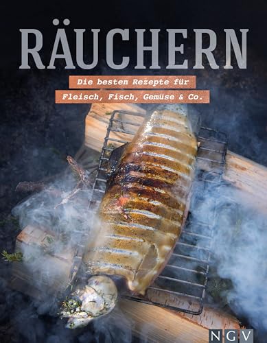 Räuchern: Die besten Rezepte für Fleisch, Fisch, Gemüse & Co. Räuchern: Die besten Rezepte für Fleisch, Fisch, Gemüse & Co. von Naumann & Goebel Verlagsgesellschaft mbH