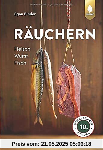 Räuchern: Fleisch, Wurst, Fisch. Der Klassiker in 10. Auflage