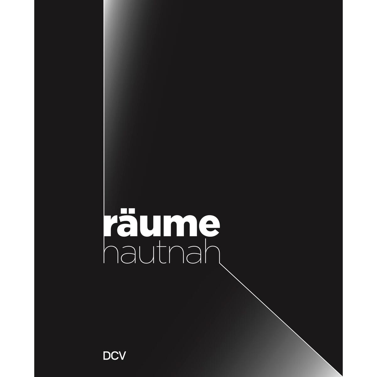 Räume hautnah Räume hautnah von Dr. Cantz'sche Verlagsges