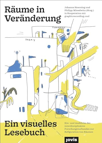 Räume in Veränderung: Ein visuelles Lesebuch