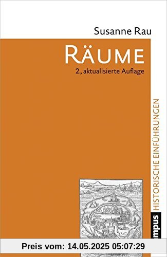 Räume: Konzepte, Wahrnehmungen, Nutzungen (Historische Einführungen)
