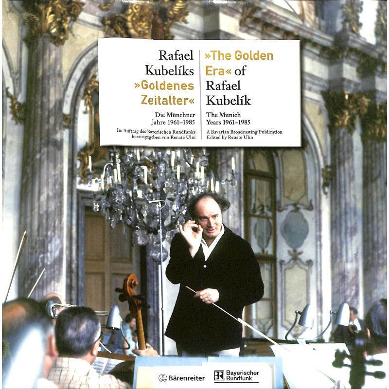 Rafael Kubeliks goldenes Zeitalter Rafael Kubeliks goldenes Zeitalter