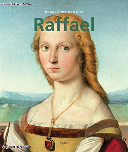 Raffael: Die großen Meister der Kunst
