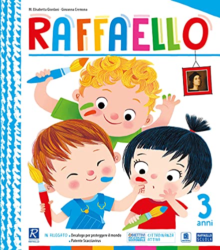 Raffaello. 3 anni. Per la Scuola materna von Raffaello