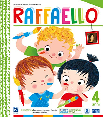 Raffaello. 4 anni. Per la Scuola materna Raffaello. 4 anni. Per la Scuola materna von Raffaello