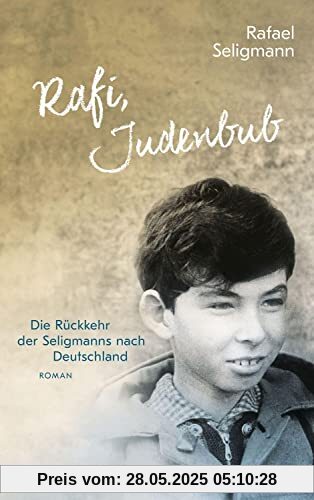 Rafi, Judenbub: Der Wiederaufstieg der Seligmanns Rafi, Judenbub: Der Wiederaufstieg der Seligmanns