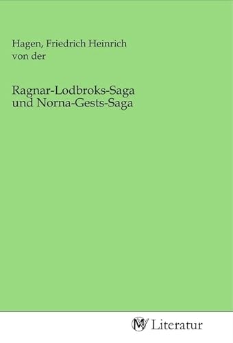 Ragnar-Lodbroks-Saga und Norna-Gests-Saga