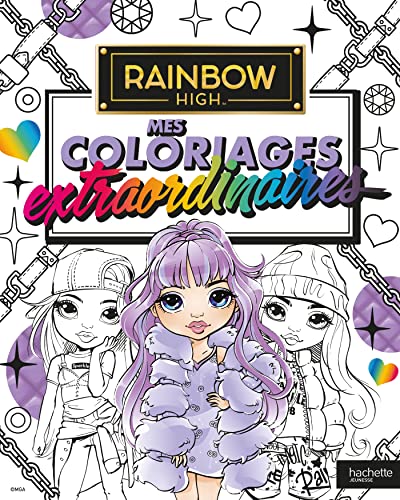 Rainbow High - Coloriages extraordinaires: Mes coloriages extraordinaires von HACHETTE JEUN.