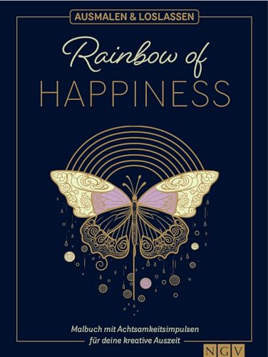 Rainbow of Happiness | Ausmalen und loslassen: Malbuch mit Achtsamkeitsimpulsen für deine kreative Auszeit Rainbow of Happiness | Ausmalen und loslassen: Malbuch mit Achtsamkeitsimpulsen für deine kreative Auszeit