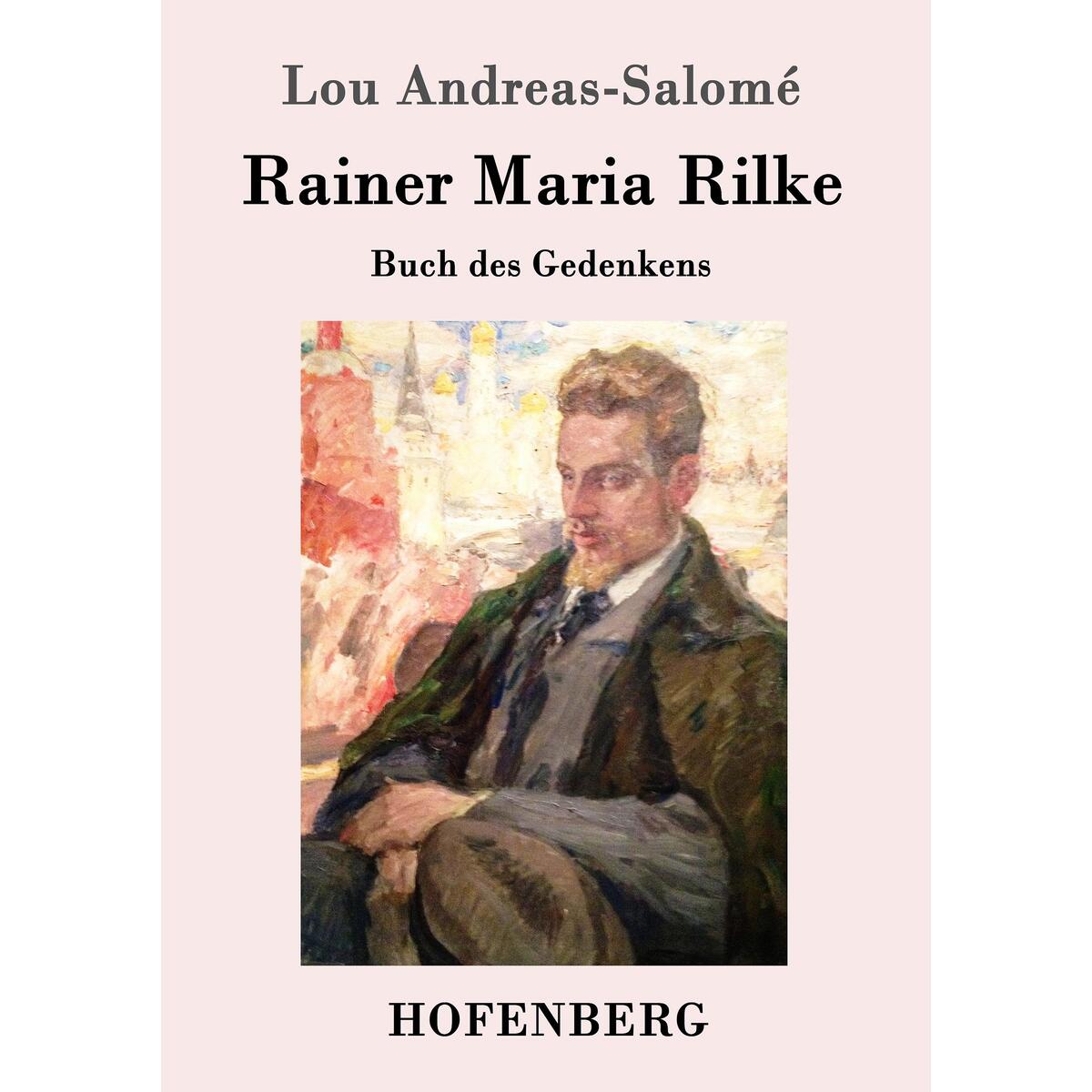 Rainer Maria Rilke von Hofenberg