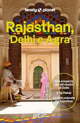 Rajasthan, Delhi e Agra (Guide EDT/Lonely Planet) von Lonely Planet Italia
