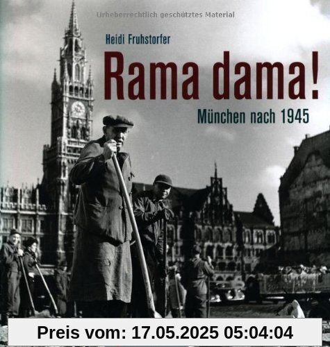 Rama dama! München nach 1945 Rama dama! München nach 1945
