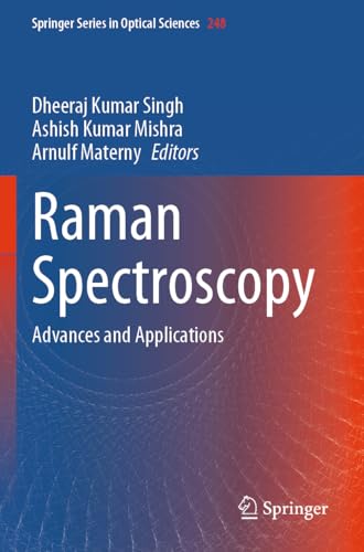 Raman Spectroscopy: Advances and Applications (Springer Series in Optical Sciences, Band 248) von Springer