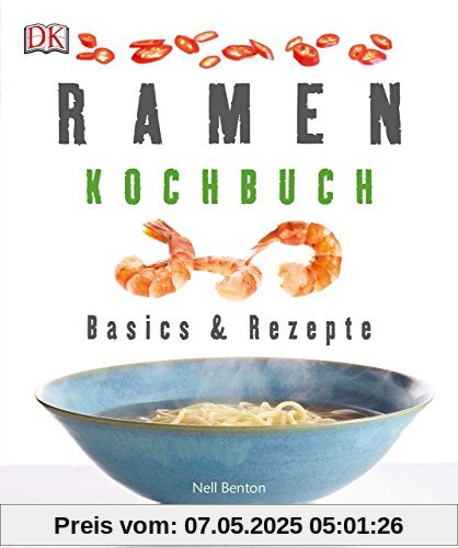 Ramen-Kochbuch: Basics & Rezepte