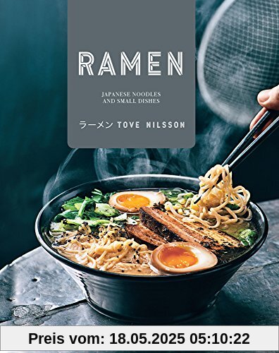 Ramen: Japanese Noodles and Side Dishes Ramen: Japanese Noodles and Side Dishes