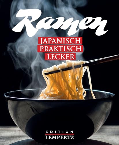 Ramen: Japanisch, Praktisch, Lecker