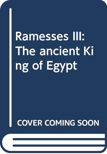 Ramesses III: The ancient King of Egypt